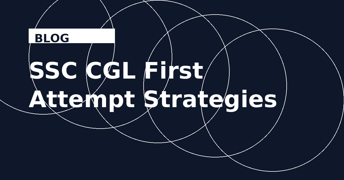 Top 5 Strategies to Crack SSC CGL in Your First Attempt